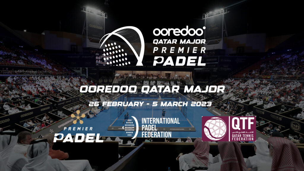 PREMIER PADEL ANNOUNCES OOREDOO QATAR MAJOR PREMIER PADEL AS 2023 SEASON OPENER