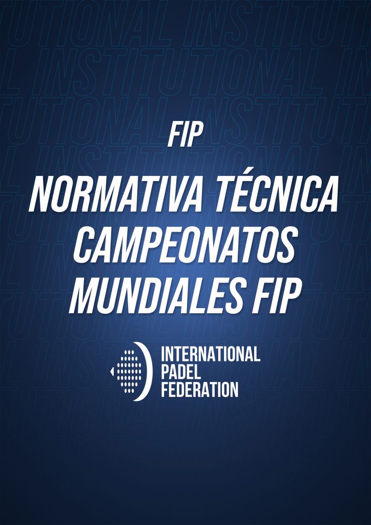 NORMATIVA TÉCNICA CAMPEONATOS MUNDIALES FIP