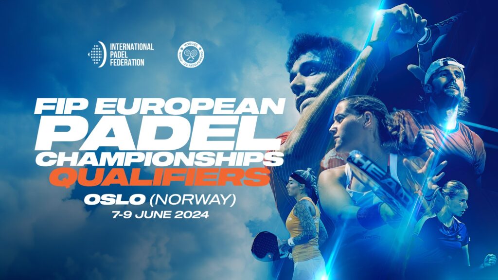 FIP European Padel Championships, fase previa en Oslo del 7 al 9 de junio con 33 equipos nacionales