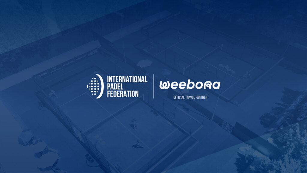 Weebora is the new Official Travel Partner of the International Padel Federation